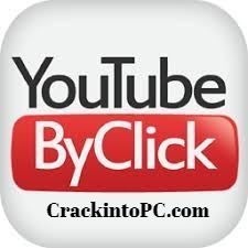 YouTube By Click 2.3.27 Crack With Portable [Patch + Activation Key] Download 2022