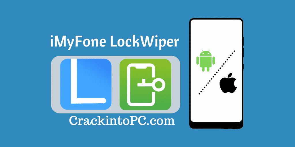 iMyFone LockWiper 8.3 Crack With Serial Key Latest Version Free Download